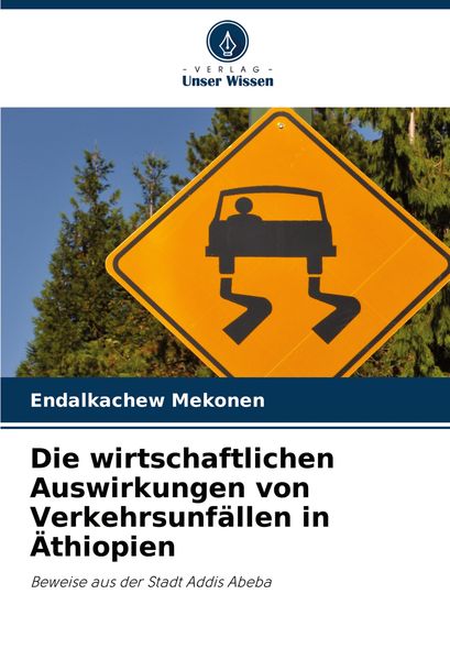 Produktbild: Die wirtschaftlichen Auswirkungen von Verkehrsunf&auml;llen in &Auml;thiopien