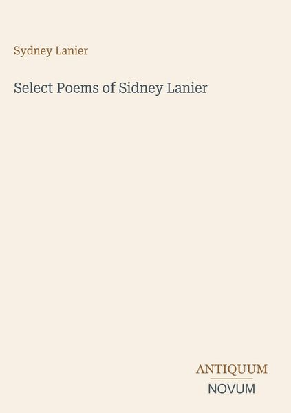 Produktbild: Select Poems of Sidney Lanier