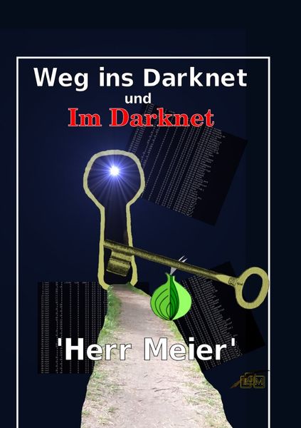 Produktbild: Weg ins Darknet und Im Darknet