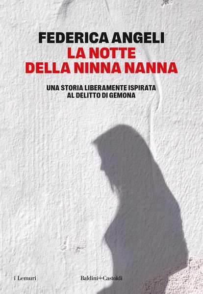 Produktbild: La notte della ninna nanna. Una storia liberamente ispirata al delitto di Gemona