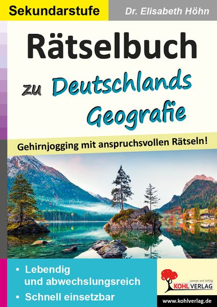 Rätselbuch zu Deutschlands Geografie, Taschenbuch von Elisabeth Höhn, KOHL VERLAG Der Verlag mit dem Baum, 978-3-9855832-8-7