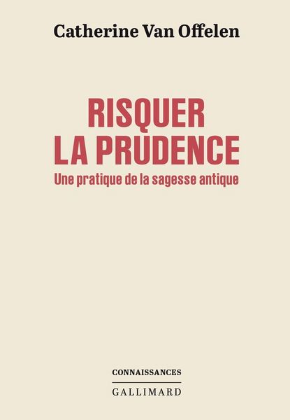 Produktbild: Risquer la prudence : une pratique de la sagesse antique