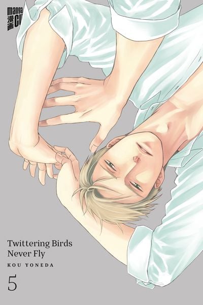 Twittering Birds Never Fly 5, Taschenbuch von Kou Yoneda, Manga Cult, 978-3-96433-330-8
