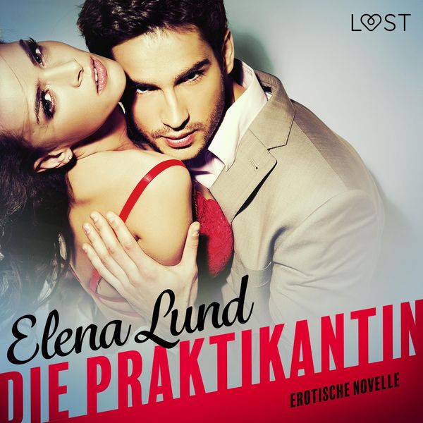 Produktbild: Die Praktikantin: Erotische Novelle (Ungek&uuml;rzt)