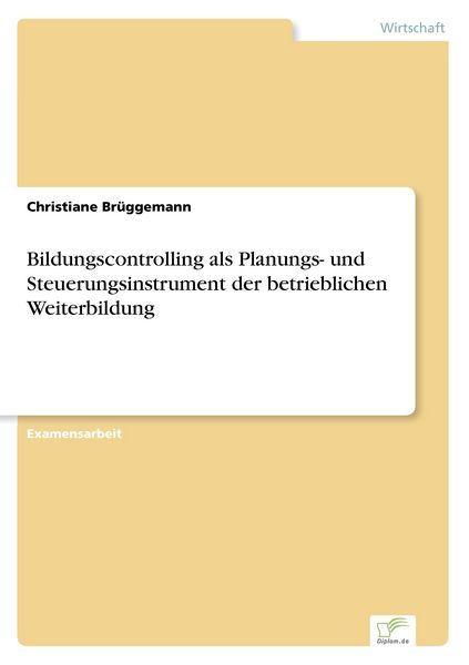 Produktbild: Bildungscontrolling als Planungs- und Steuerungsinstrument der betrieblichen Weiterbildung