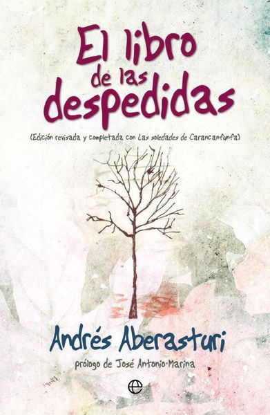Produktbild: El libro de las despedidas : edici&oacute;n revisada y completada con Las soledades de Carancanfunfa