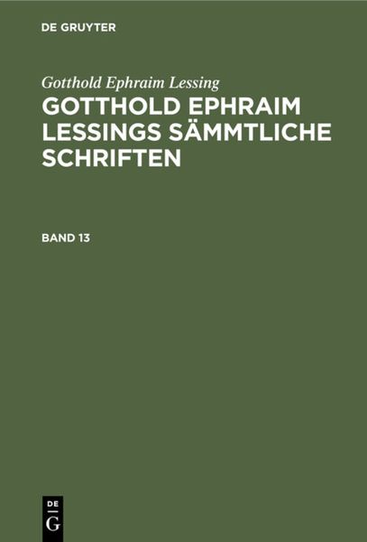 Produktbild: Gotthold Ephraim Lessings S&auml;mmtliche Schriften. Band 13
