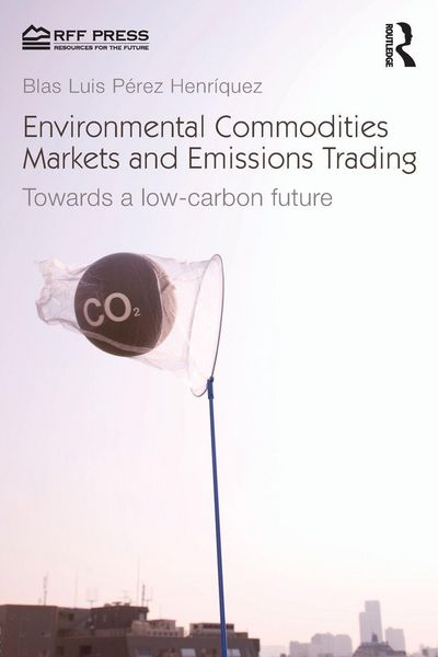 Produktbild: Environmental Commodities Markets and Emissions Trading