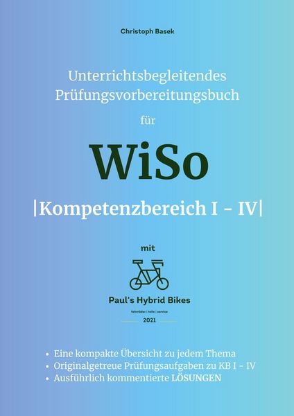 Produktbild: Unterrichtsbegleitendes Pr&uuml;fungsvorbereitungsbuch f&uuml;r WiSo Kompetenzbereich 1 - 4