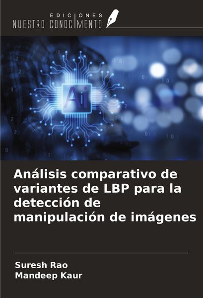 Produktbild: An&aacute;lisis comparativo de variantes de LBP para la detecci&oacute;n de manipulaci&oacute;n de im&aacute;genes