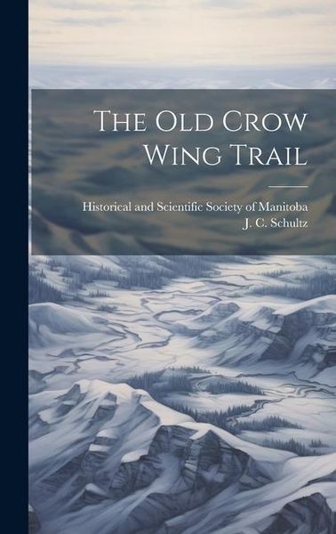 Produktbild: The old Crow Wing Trail