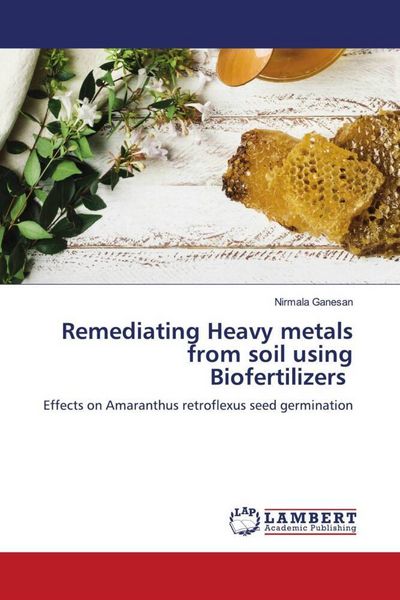 Produktbild: Remediating Heavy metals from soil using Biofertilizers