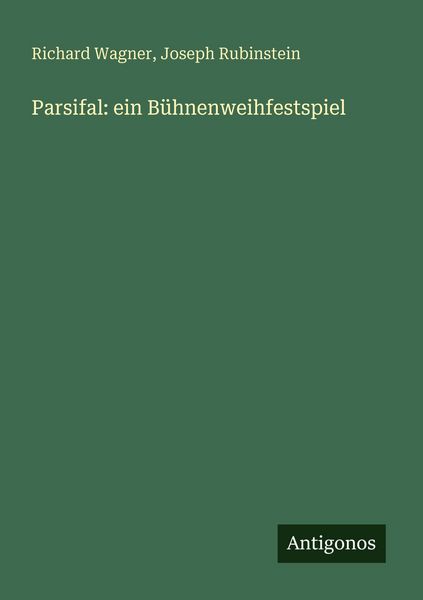 Produktbild: Parsifal: ein B&uuml;hnenweihfestspiel