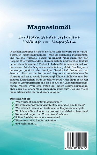 Produktbild: Magnesium&ouml;l: Entdecken Sie die verborgene Heilkraft von Magnesium - Mit der transdermalen Magnesiumtherapie Muskelverletzungen heilen, Gelenkschmerzen vorbeugen, die Zahngesundheit erhalten uvm.