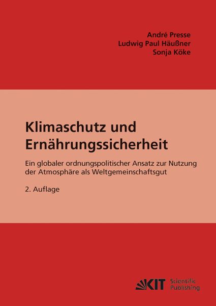 Produktbild: Klimaschutz und Ern&auml;hrungssicherheit : ein globaler ordnungspolitischer Ansatz f&uuml;r CO2 als Gemeinschaftsgut