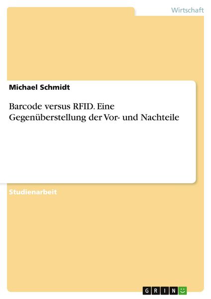 Produktbild: Barcode versus RFID. Eine Gegen&uuml;berstellung der Vor- und Nachteile