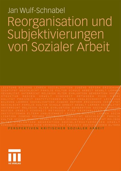 Reorganisation und Subjektivierungen von Sozialer Arbeit, Taschenbuch von Jan Wulf-Schnabel, VS Verlag für Sozialwissenschaften, 9783531177755