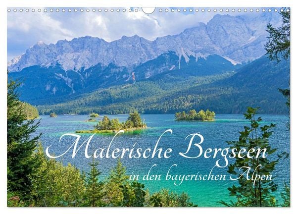 Malerische Bergseen in den bayerischen Alpen (Wandkalender 2027 DIN A3 quer), CALVENDO Monatskalender