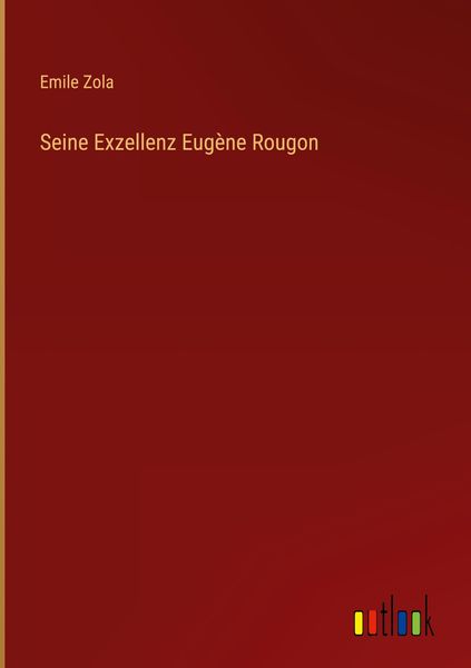 Produktbild: Seine Exzellenz Eug&egrave;ne Rougon