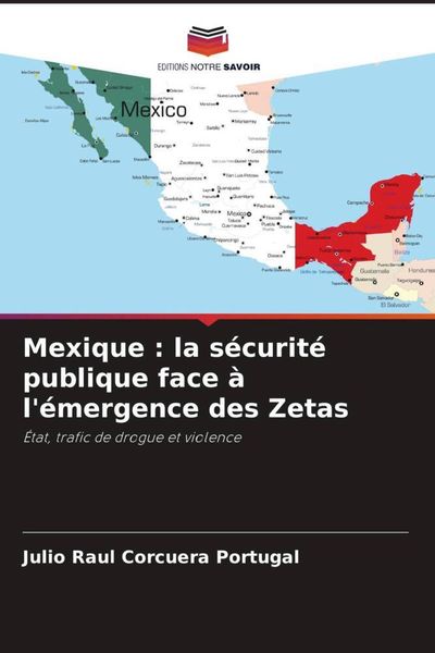 Produktbild: Mexique : la s&eacute;curit&eacute; publique face &agrave; l'&eacute;mergence des Zetas