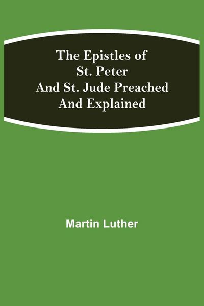 Produktbild: The Epistles Of St. Peter And St. Jude Preached And Explained