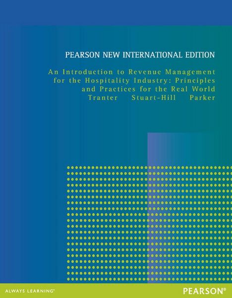 Produktbild: Introduction to Revenue Management for the Hospitality Industry, An: Principles and Practices for the Real World