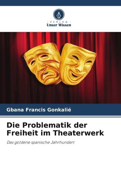 Produktbild: Die Problematik der Freiheit im Theaterwerk