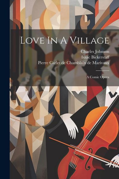 Produktbild: Love In A Village: A Comic Opera