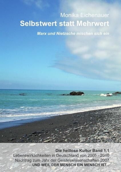 Marx und Nietzsche mischen sich ein - Die heillose Kultur - Band 1.1, Taschenbuch von Phil. Monika Eichenauer, Epubli, 9783844217674