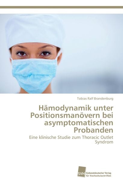 Hämodynamik unter Positionsmanövern bei asymptomatischen Probanden, Taschenbuch von Tobias Ralf Brandenburg, Südwestdeutscher Verlag für