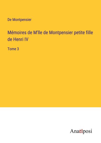 Produktbild: M&eacute;moires de M'lle de Montpensier petite fille de Henri IV