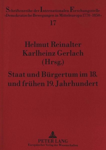 Produktbild: Staat und B&uuml;rgertum im 18. und fr&uuml;hen 19. Jahrhundert