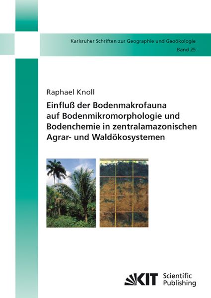 Produktbild: Einflu&szlig; der Bodenmakrofauna auf Bodenmikromorphologie und Bodenchemie in zentralamazonischen Agrar- und Wald&ouml;kosystemen