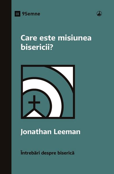 Produktbild: What Is the Church's Mission? / Care este misiunea bisericii?
