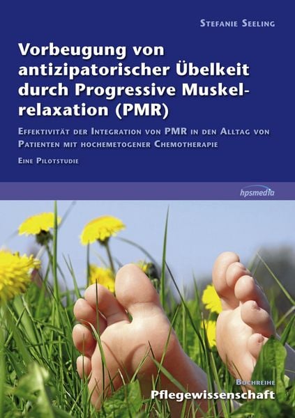 Vorbeugung von antizipatorischer Übelkeit durch Progressive Muskelrelaxation (PMR), Taschenbuch von Stefanie Seeling, BoD - Books on Demand,