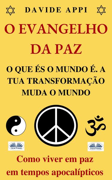 Produktbild: O Evangelho Da Paz. O Que &Eacute;s O Mundo &Eacute;. A Tua Transforma&ccedil;&atilde;o Muda O Mundo.