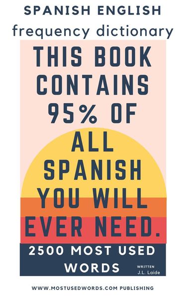 Produktbild: Spanish English Frequency Dictionary - Essential Vocabulary - Most Used 2500 Words & 468 Most Common Verbs