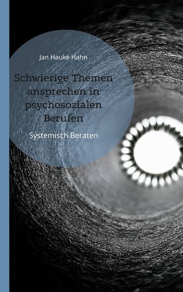 Produktbild: Schwierige Themen ansprechen in psychosozialen Berufen