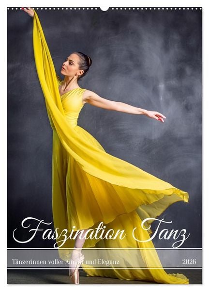 Faszination Tanz (Wandkalender 2026 DIN A2 hoch), CALVENDO Monatskalender