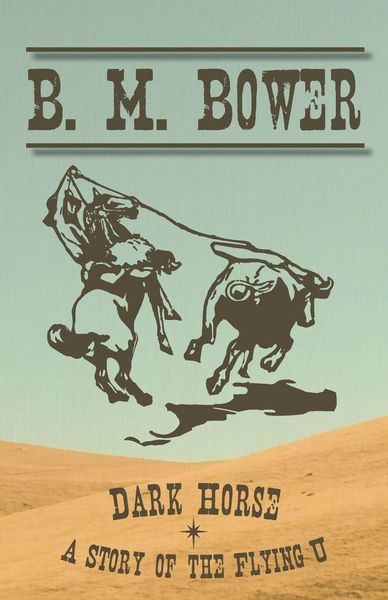 Produktbild: Dark Horse - A Story of the Flying U