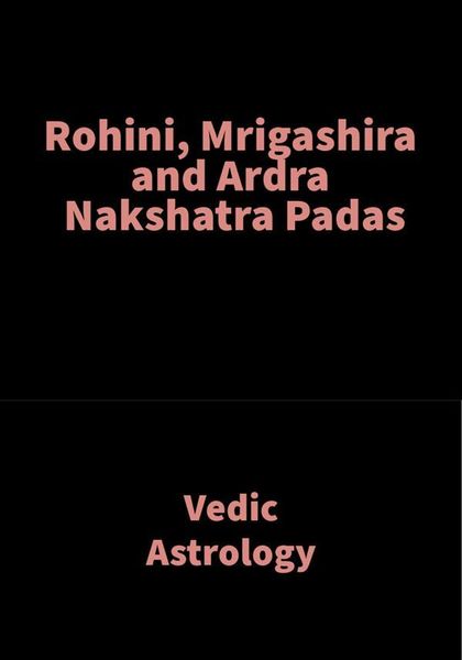 Produktbild: Rohini, Mrigashira and Ardra Nakshatra Padas