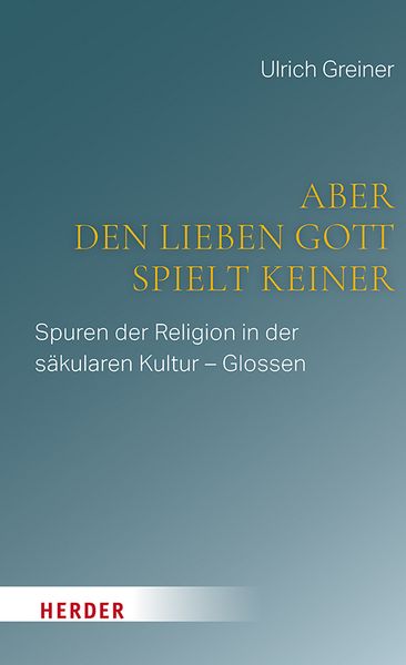 Produktbild: Aber den lieben Gott spielt keiner