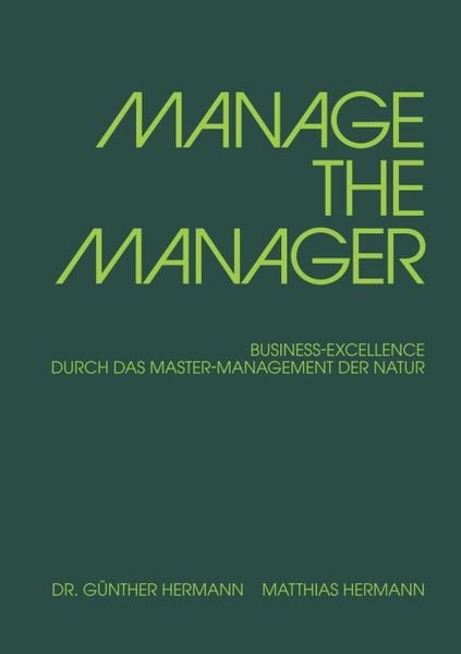 Manage The Manager, Taschenbuch von Matthias Hermann , Günther Hermann, Tredition, 9783849124649