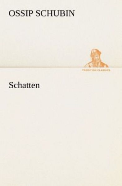 Schatten, Taschenbuch von Ossip Schubin, Tredition, 9783842414105