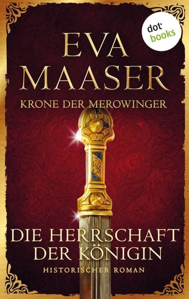 Produktbild: Krone der Merowinger: Die Herrschaft der K&ouml;nigin