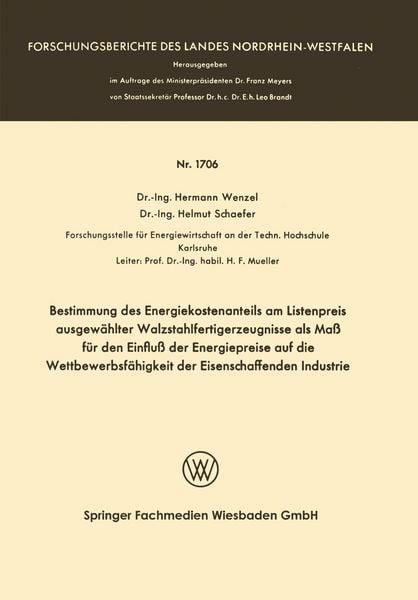 Produktbild: Bestimmung des Energiekostenanteils am Listenpreis ausgew&auml;hlter Walzstahlfertigerzeugnisse als Ma&szlig; f&uuml;r den Einflu&szlig; der Energiepreise auf die Wettbewerbsf&auml;higkeit der Eisenschaffenden Industrie