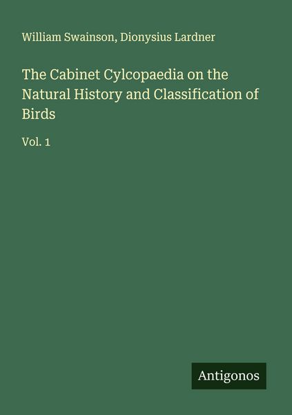 Produktbild: The Cabinet Cylcopaedia on the Natural History and Classification of Birds