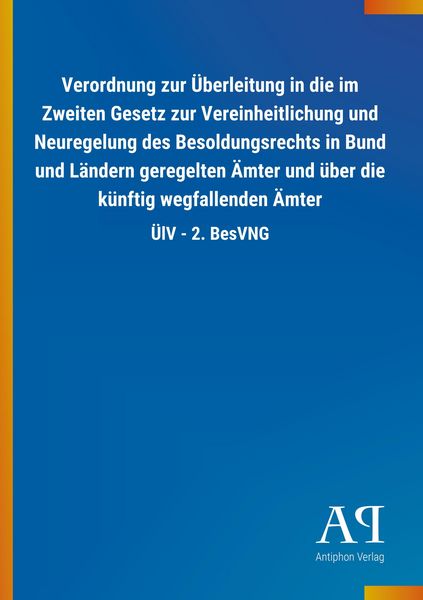 Produktbild: Verordnung zur &Uuml;berleitung in die im Zweiten Gesetz zur Vere
