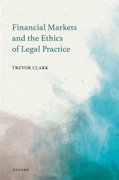Produktbild: Financial Markets and the Ethics of Legal Practice