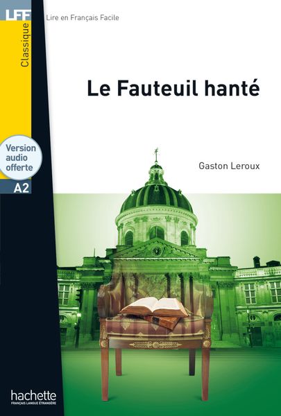 Le Fauteuil hanté, Taschenbuch von Gaston Leroux, Hueber, 9783194533073